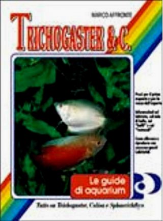 Trichogaster e c. libro le guide di aquarium
